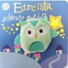 ESTRELLITA, ¿DÓNDE ESTAS?