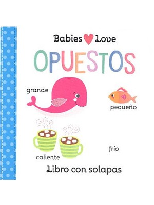 BABIES LOVE, OPUESTOS