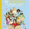 50 HISTORIAS DE MUJERES Y NIÑAS QUE CAMBIARON EL MUNDO