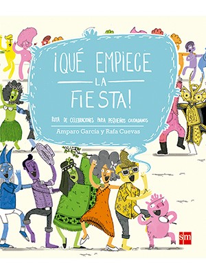 ¡QUÉ EMPIECE LA FIESTA!