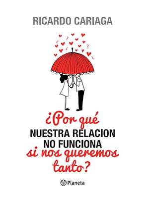 ¿POR QUÉ NUESTRA RELACIÓN NO FUNCIONA SI NOS QUEREMOS TANTO?