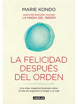 LA FELICIDAD DESPUÉS DEL ORDEN