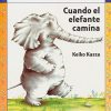 CUANDO EL ELEFANTE CAMINA