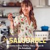 SALUDABLE. LAS RECETAS DULCES, FÁCILES, RICAS Y SANAS