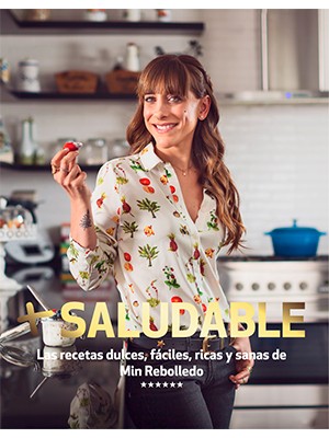 SALUDABLE. LAS RECETAS DULCES, FÁCILES, RICAS Y SANAS