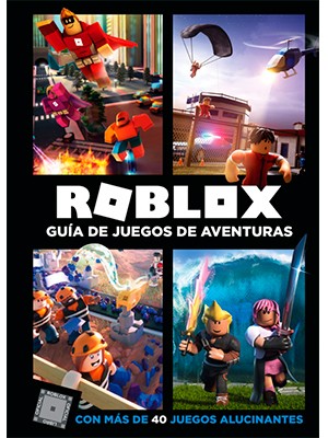 ROBLOX. GUÍA DE JUEGOS DE AVENTURAS