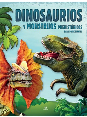 DINOSAURIOS Y MONSTRUOS PREHISTORICOS