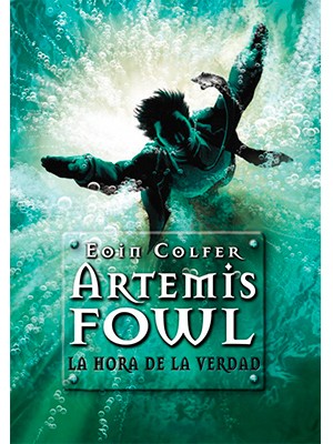 LA HORA DE LA VERDAD (ARTEMIS FOWL Nº7)