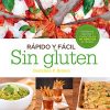 RÁPIDO Y FÁCIL: SIN GLUTEN