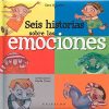 SEIS HISTORIAS SOBRE LAS EMOCIONES