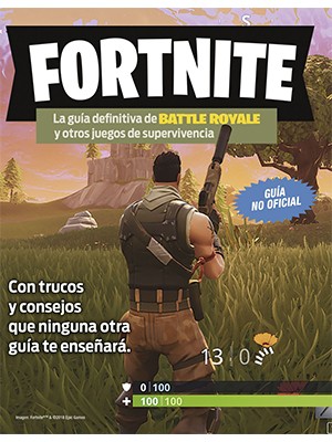 FORTNITE: LA GUÍA DEFINITIVA DE BATTLE ROYALE