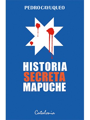 HISTORIA SECRETA MAPUCHE