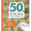 50 IDEAS PARA DIBUJAR