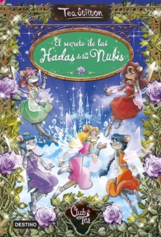 EL SECRETO DE LAS HADAS DE LAS NUBES ( TEA STILTON 3)