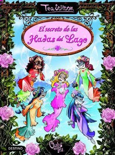 EL SECRETO DE LAS HADAS DEL LAGO ( EL CLUB DE TEA 4)