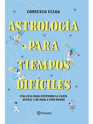 ASTROLOGÍA PARA TIEMPOS DIFÍCILES