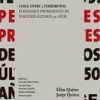 CHILE ENTRE 2 TERREMOTOS: PERSONAJES PROMINENTES DE NUESTROS ULTIMOS 50 AÑOS