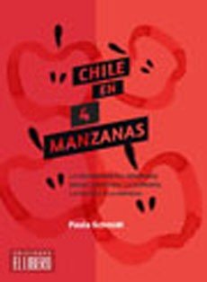 CHILE EN 4 MANZANAS. LA CENTRODERECHA OBSERVADA DESDE LA HISTORIA, LA ECONOMIA, LA POLITICA Y LA EMPRESA