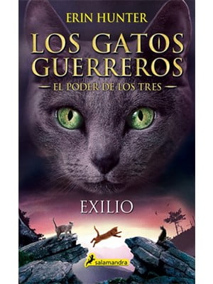 LOS GATOS GUERREROS. EXILIO (EL PODER DE LOS TRES III)