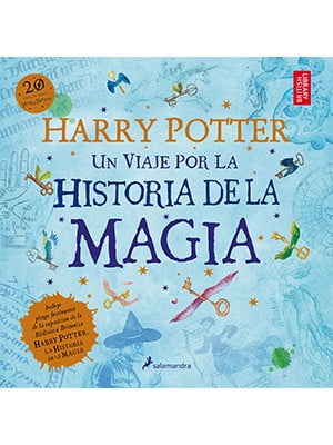 HARRY POTTER: UN VIAJE POR LA HISTORIA DE LA MAGIA