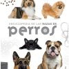 ENCICLOPEDIA DE LAS RAZAS DE PERROS