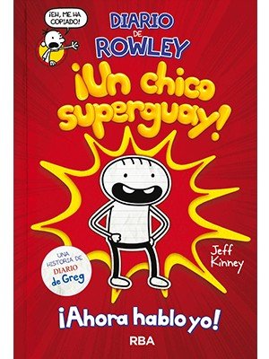 DIARIO DE ROWLEY. ¡UN CHICO SUPERGUAY!