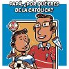 PAPÁ ¿POR QUÉ ERES DE LA CATÓLICA?