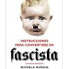 INSTRUCCIONES PARA CONVERTIRSE EN FASCISTA