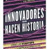 INNOVADORES QUE HACEN HISTORIA