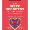 LOS SIETE SECRETOS DE RELACIONES SANAS Y FELICES