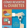 CÓMO REVERTIR TU DIABETES