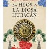 LOS HIJOS DE LA DIOSA HURACÁN