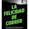 LA FELICIDAD DE CORRER