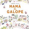 MAMÁ AL GALOPE