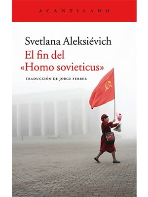 EL FIN DEL HOMO SOVIETICUS