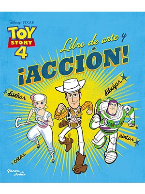 TOY STORY 4. LIBRO DE ARTE Y ¡ACCIÓN!