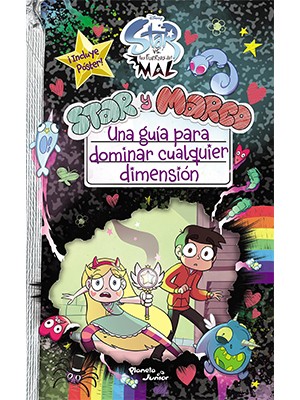 STAR VS. LAS FUERZAS DEL MAL. UNA GUÍA PARA DOMINAR CUALQUIER DIMENSIÓN