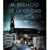 EL SILENCIO DE LA CIUDAD BLANCA (TRILOGIA DE LA CIUDAD BLANCA 1)