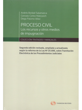 PROCESO CIVIL: LOS RECURSOS Y OTROS MEDIOS DE IMPUGNACION.SEGUNDA EDICION