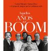 AQUELLOS AÑOS DEL BOOM