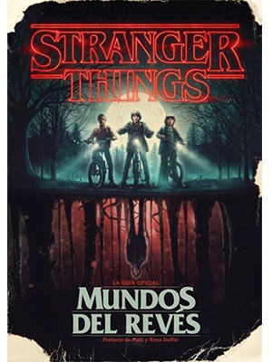 STRANGER THINGS. MUNDOS DEL REVÉS