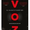 VOZ. EL SILENCIO PUEDE SER ENSORDECEDOR