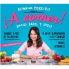 ¡A COMER! SANO, FÁCIL Y RICO