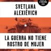 LA GUERRA NO TIENE ROSTRO DE MUJER 3ª EDICION