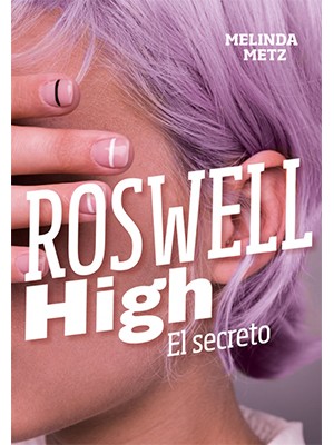 EL SECRETO (ROSWELL HIGH)