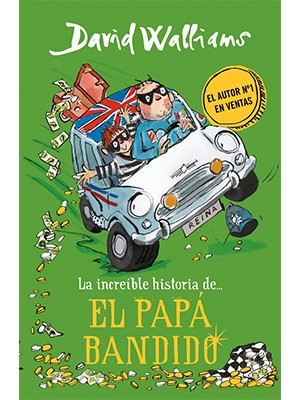 LA INCREÍBLE HISTORIA DE... EL PAPÁ BANDIDO