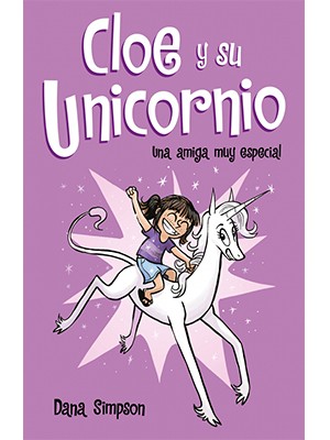 CLOE Y SU UNICORNIO, UNA AMIGA MUY ESPECIAL