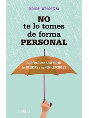 NO TE LO TOMES DE FORMA PERSONAL