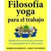 FILOSOFÍA YOGA PARA EL TRABAJO