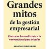 GRANDES MITOS DE LA GESTIÓN EMPRESARIAL